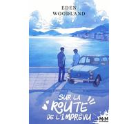 Sur la route de l'imprévu: A la recherche des lendemains, Tome 1