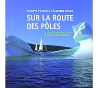 Sur la route des pôles: Un tour du monde en famille à bord de Fleur Australe