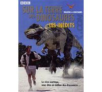 Sur la terre des dinosaures, les inédits