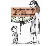 Sur la tête de mon père: Au nom d'ma mère et autres nouvelles