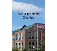 Sur la trace de Charles