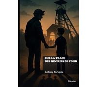 Sur la trace des mineurs de fond