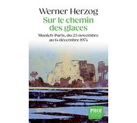 Sur le chemin des glaces: Munich-Paris, du 23 novembre au 14 décembre 1974