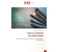 SUR LE CHEMIN DU DOCTORAT: Retour d’expérience d’une vie « sacerdotale »de recherche