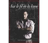 Sur le fil de la lame. À la recherche de la tradition Italienne du couteau