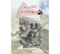 Sur le GR20 avec Mon Humaine: Le Récit Canin qui a du Chien