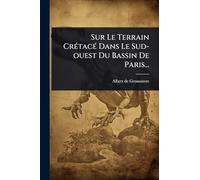 Sur Le Terrain CrÃ(c)tacÃ(c) Dans Le Sud-ouest Du Bassin De Paris...