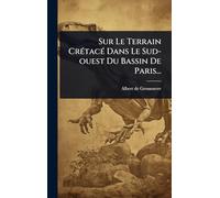 Sur Le Terrain CrÃ(c)tacÃ(c) Dans Le Sud-ouest Du Bassin De Paris...