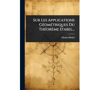 Sur Les Applications GÃ(c)omÃ(c)triques Du ThÃ(c)orème D'abel...
