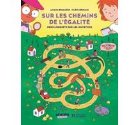 Sur les chemins de l'égalité : mène l'enquête sur les injustices