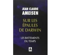 Sur les épaules de Darwin: Les battements du temps