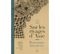 Sur les rivages d'Asie: Thaïlande, Indonésie, Vietnam, Taïwan, Corée du Sud-Japon