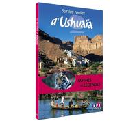 Sur les routes d'Ushuaïa - Mythes et légendes (DVD)
