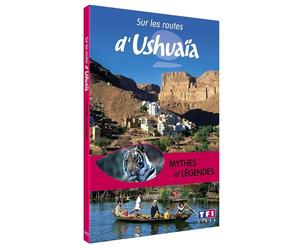Sur les routes d'Ushuaïa - Mythes et légendes (DVD)
