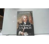 Sur les traces de J.-S. Bach