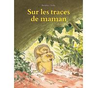 Sur les traces de maman