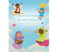 Sur les traces de mes lectures - 50 fiches pour raconter, dessiner, ressentir et partager ses lectures: Un carnet de lecture et de souvenirs pour les petits mouslims.