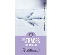Sur les traces des animaux: + de 90 traces et empreintes à reconnaître: 31637