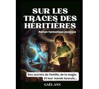 Sur les traces des héritières