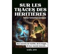 Sur les traces des héritières