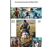 Sur les traces du trésor de Marco Polo