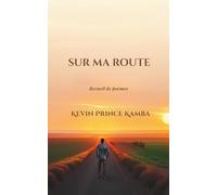 SUR MA ROUTE: Recueil de poèmes