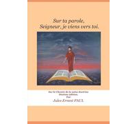 Sur ta parole, Seigneur, Je viens à toi: Sur le Rhéma de Jésus