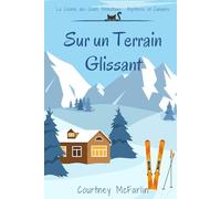 Sur un Terrain Glissant: La Colonie des Chats Détectives : Mystères et Canapés #2