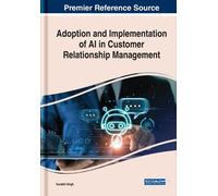 Surabhi Singh Adoption and Implementation of AI in Customer R (Copertina rigida)