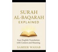 Surah Al-Baqarah Explained: Easy English Translation with Context and Meaning