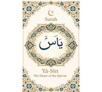 Surah Yasin The Heart Of The Quran: Elegantly Illustrated Premium Pocket Edition Large Print Arabic & English