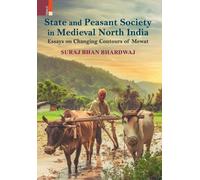 Suraj Bhan Bhar State and Peasant Society in Medieval North India: E (Tascabile)
