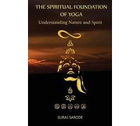 Suraj Sarode Navkant Juyal Silvia Ferna The Spiritual Foundation of (Tascabile)