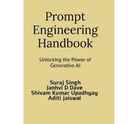 Suraj Singh Prompt Engineering Handbook (Copertina rigida)