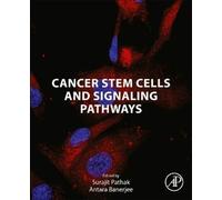 Surajit Pathak Cancer Stem Cells and Signaling Pathways (Tascabile)