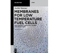 Surbhi Sharma Membranes for Low Temperature Fuel Cells (Tascabile)