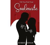 Surbhi Singh Till You Find Your Soulmate (Tascabile)