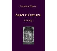 Surci e Cutrara. Ieri e oggi