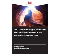 Surdité autosomique récessive non syndromique due à des mutations du gène GJB2