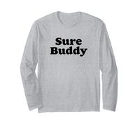Sure Buddy - Funny Retro Minimalist Sarcasm Maglia a Manica