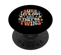 Sure Let's Just Say They're Twins Caos genitoriale - PopSockets PopGrip Adesivo