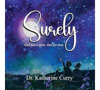 Surely: God has a plan. Just for you.