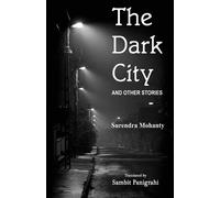Surendra Mohanty The Dark City and Other Stories (Tascabile)