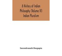 Surendranath Da A history of Indian philosophy (Volume IV) Indian Pl (Tascabile)