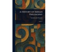 Surendranath Dasgupta A History of Indian Philosophy (Copertina rigida)