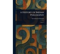 Surendranath Dasgupta A History of Indian Philosophy (Copertina rigida)