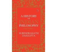 Surendranath Dasgupta A History of Indian Philosophy (Tascabile)