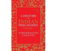 Surendranath Dasgupta A History of Indian Philosophy (Tascabile)