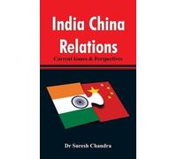 Suresh Chandra India China Relations (Copertina rigida)