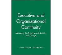 Suresh Srivastva Ronald E. Fr Executive and Organizational Continuit (Tascabile)